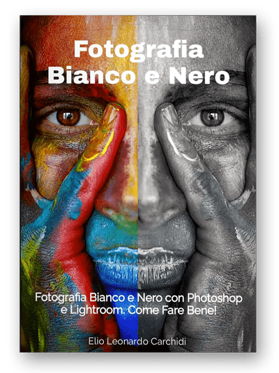 Fotografia in Bianco e Nero con Photoshop